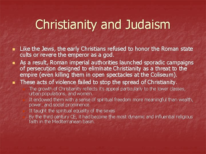 Christianity and Judaism n n n Like the Jews, the early Christians refused to