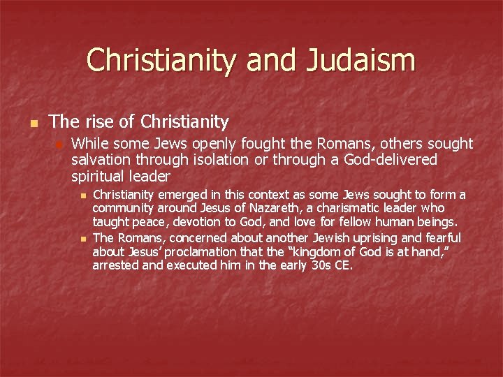 Christianity and Judaism n The rise of Christianity n While some Jews openly fought