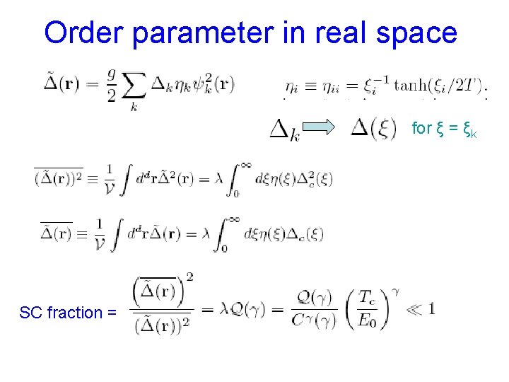 Order parameter in real space for ξ = ξk SC fraction = 