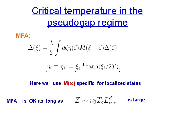 Critical temperature in the pseudogap regime MFA: Here we use M(ω) specific for localized