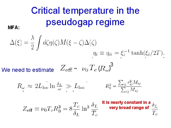 MFA: Critical temperature in the pseudogap regime We need to estimate ~ ( 3