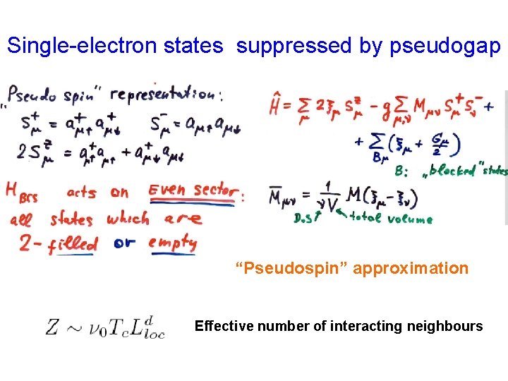 Single-electron states suppressed by pseudogap “Pseudospin” approximation Effective number of interacting neighbours 