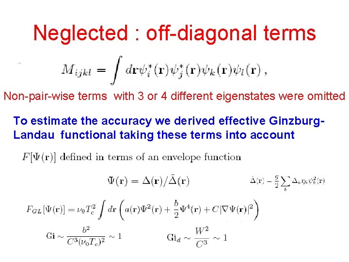 Neglected : off-diagonal terms Non-pair-wise terms with 3 or 4 different eigenstates were omitted