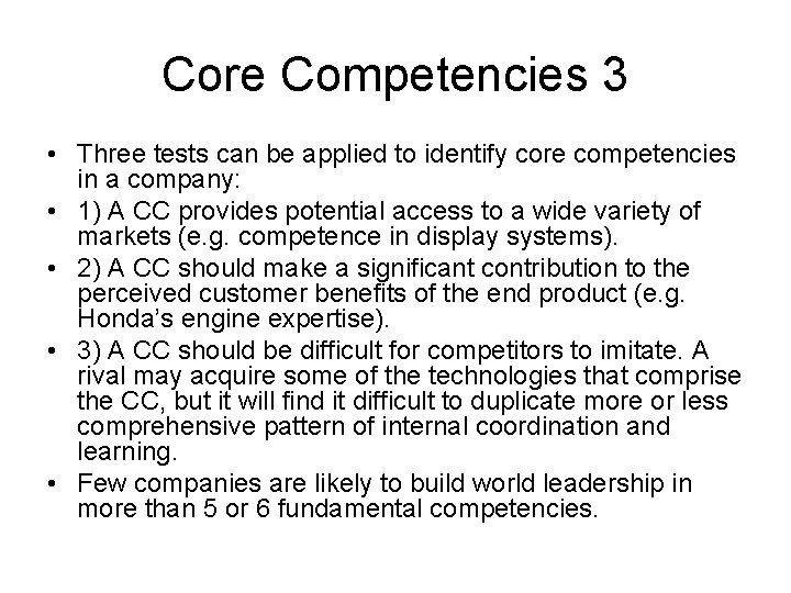 Core Competencies 3 • Three tests can be applied to identify core competencies in