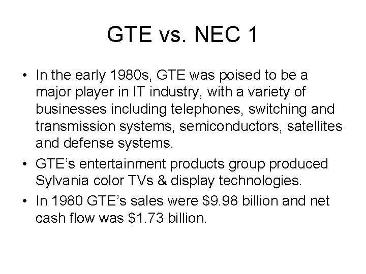 GTE vs. NEC 1 • In the early 1980 s, GTE was poised to