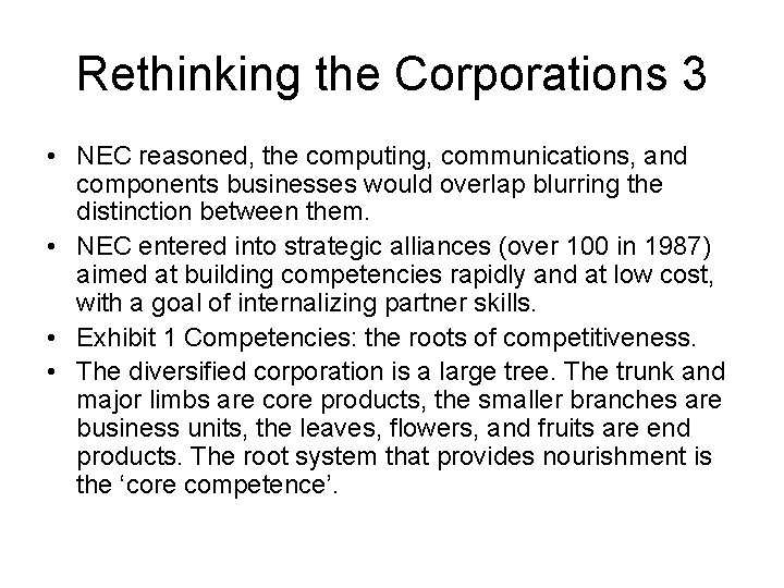 Rethinking the Corporations 3 • NEC reasoned, the computing, communications, and components businesses would