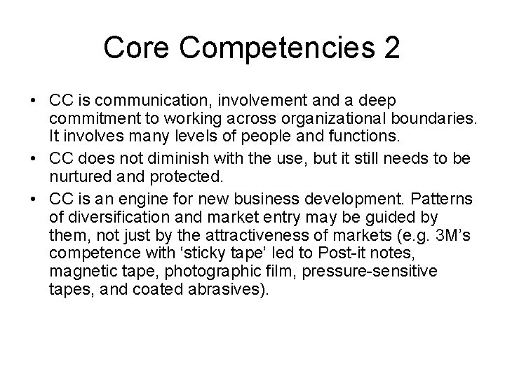 Core Competencies 2 • CC is communication, involvement and a deep commitment to working