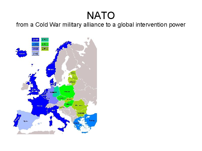 NATO from a Cold War military alliance to a global intervention power 