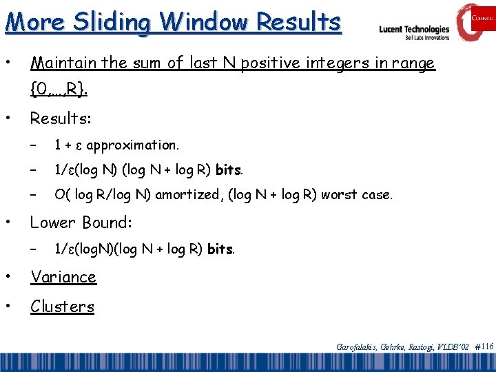 More Sliding Window Results • Maintain the sum of last N positive integers in