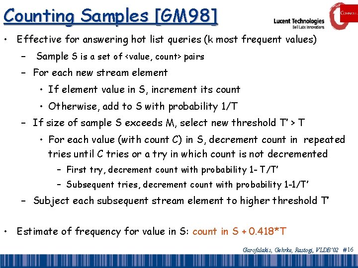 Counting Samples [GM 98] • Effective for answering hot list queries (k most frequent