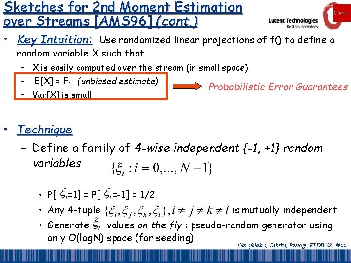 Sketches for 2 nd Moment Estimation over Streams [AMS 96] (cont. ) • Key