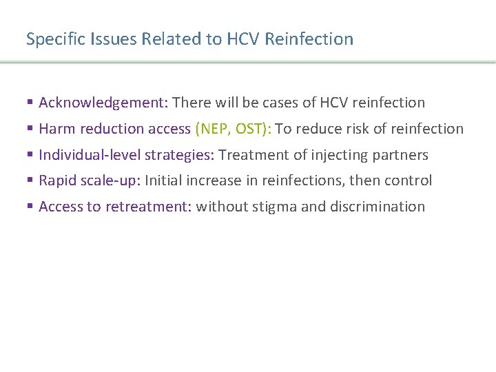 Specific Issues Related to HCV Reinfection § Acknowledgement: There will be cases of HCV