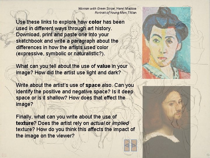 Woman with Green Stripe, Henri Matisse Portrait of Young Man, Titian Use these links Woman with Green Stripe, Henri Matisse Portrait of Young Man, Titian Use these links
