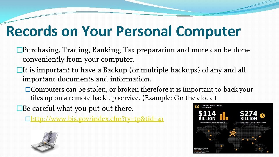 Records on Your Personal Computer �Purchasing, Trading, Banking, Tax preparation and more can be