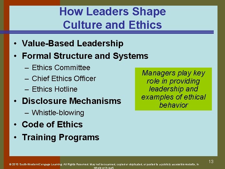 How Leaders Shape Culture and Ethics • Value-Based Leadership • Formal Structure and Systems