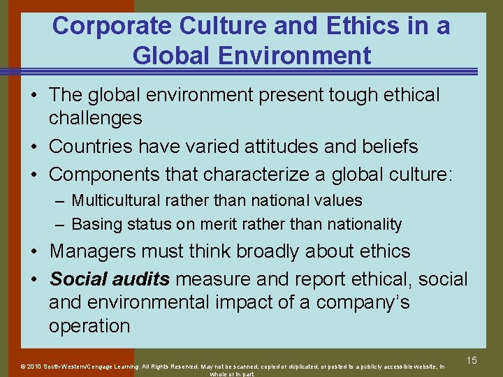 Corporate Culture and Ethics in a Global Environment • The global environment present tough