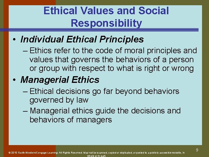 Ethical Values and Social Responsibility • Individual Ethical Principles – Ethics refer to the
