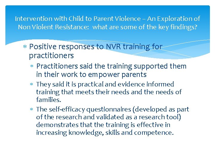 Intervention with Child to Parent Violence – An Exploration of Non Violent Resistance: what