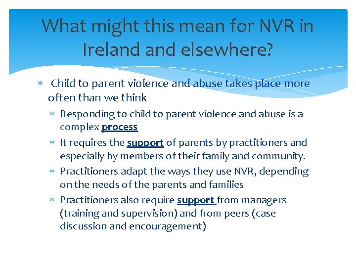 What might this mean for NVR in Ireland elsewhere? Child to parent violence and