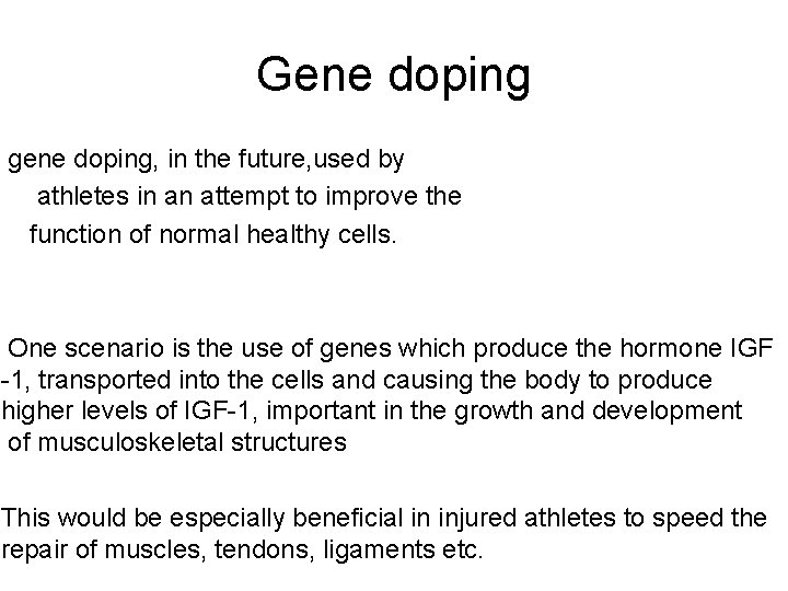 Gene doping gene doping, in the future, used by athletes in an attempt to