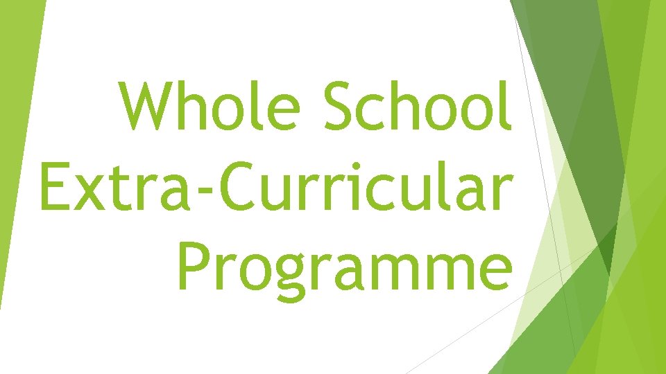 Whole School Extra-Curricular Programme 