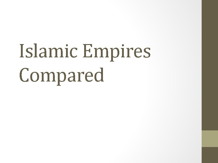 Islamic Empires Compared 