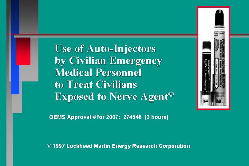 Use of Auto-Injectors by Civilian Emergency Medical Personnel to Treat Civilians Exposed to Nerve