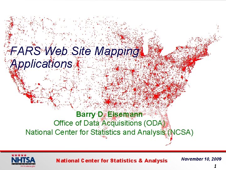 FARS Web Site Mapping Applications Barry D. Eisemann Office of Data Acquisitions (ODA) National