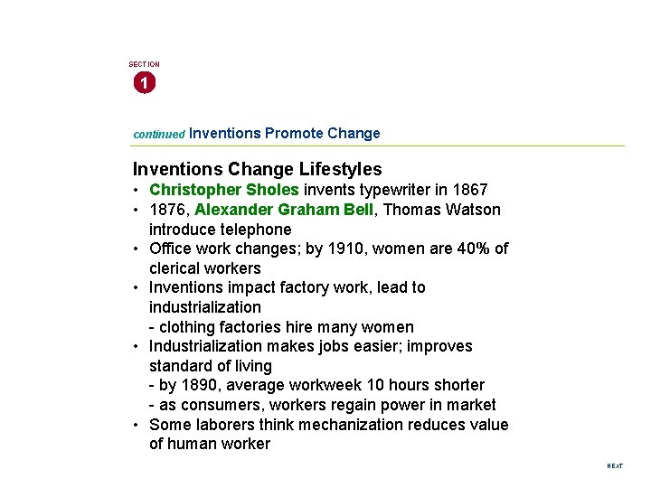 SECTION 1 continued Inventions Promote Change Inventions Change Lifestyles • Christopher Sholes invents typewriter