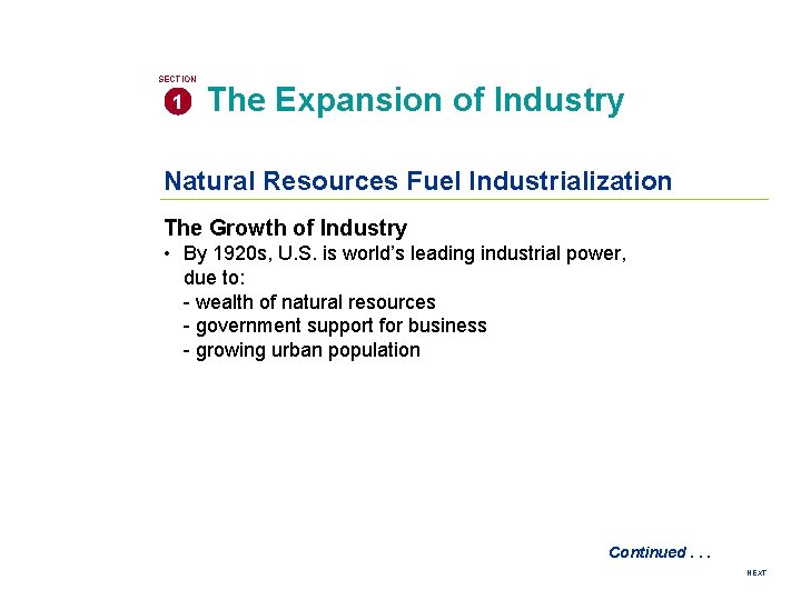 SECTION 1 The Expansion of Industry Natural Resources Fuel Industrialization The Growth of Industry