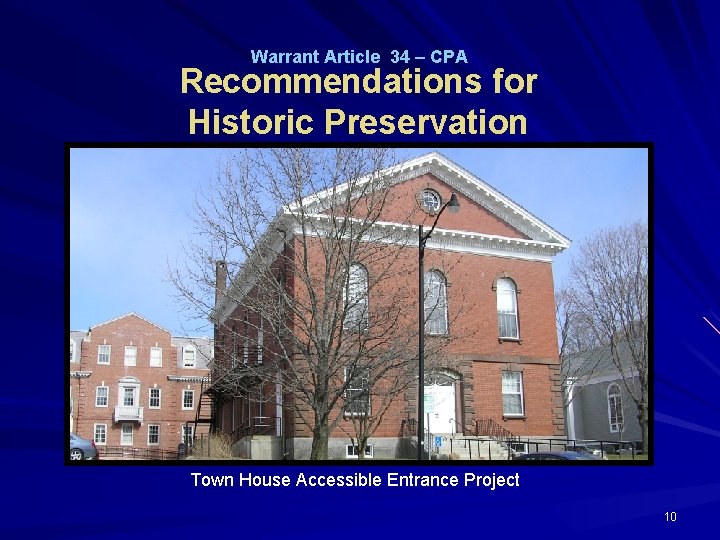 Warrant Article 34 – CPA Recommendations for Historic Preservation Town House Accessible Entrance Project