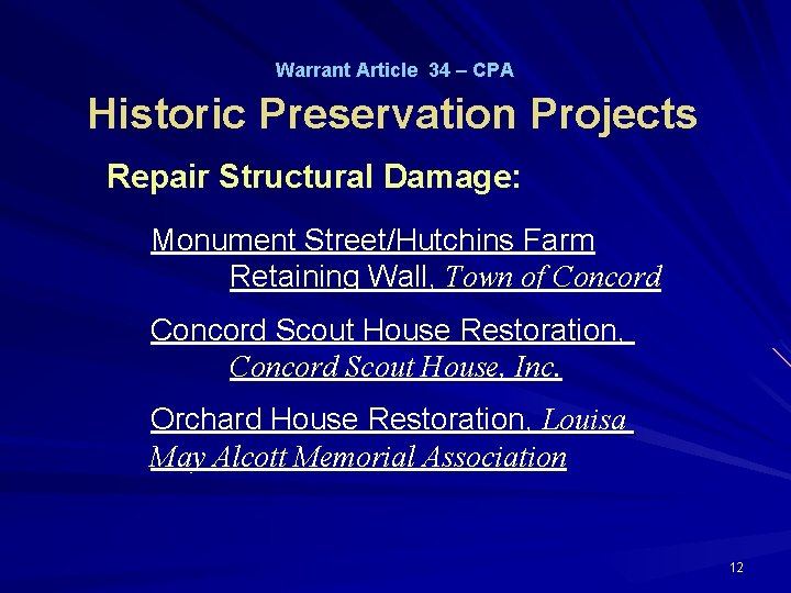 Warrant Article 34 – CPA Historic Preservation Projects Repair Structural Damage: Monument Street/Hutchins Farm