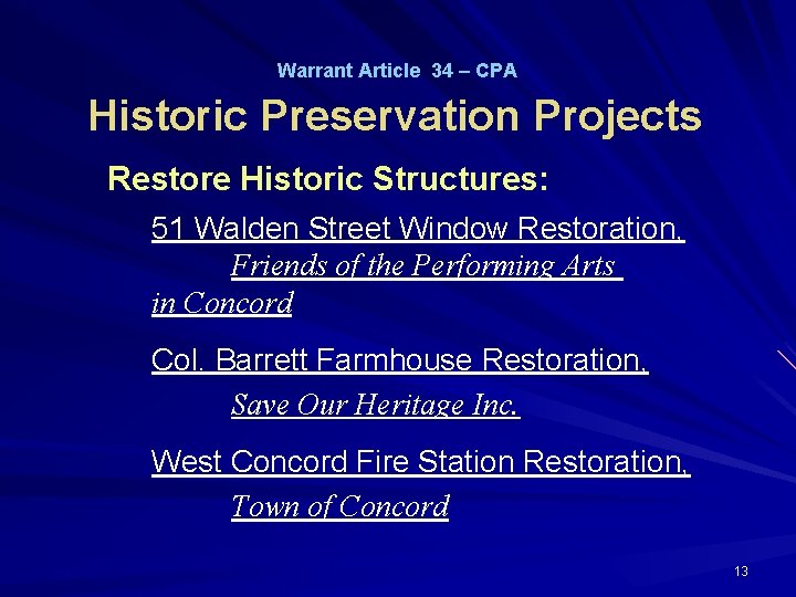 Warrant Article 34 – CPA Historic Preservation Projects Restore Historic Structures: 51 Walden Street