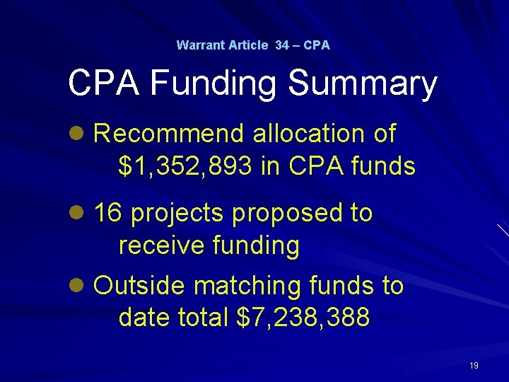 Warrant Article 34 – CPA Funding Summary l Recommend allocation of $1, 352, 893