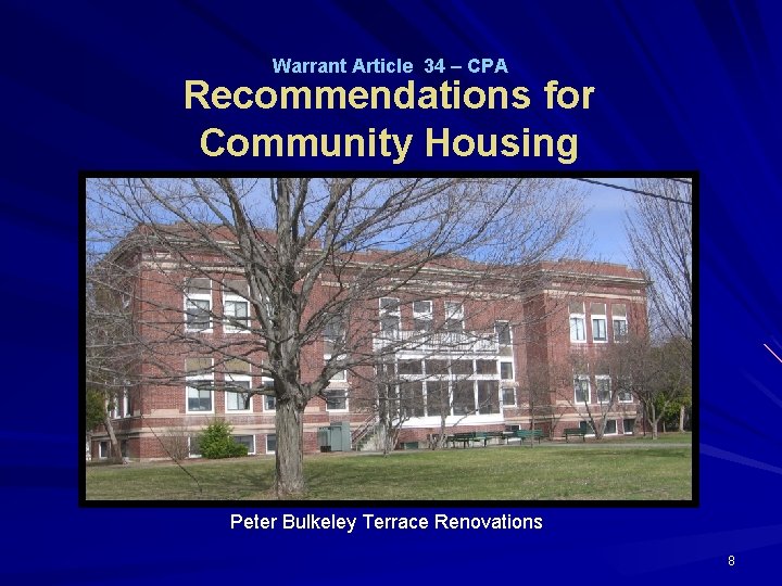 Warrant Article 34 – CPA Recommendations for Community Housing Peter Bulkeley Terrace Renovations 8