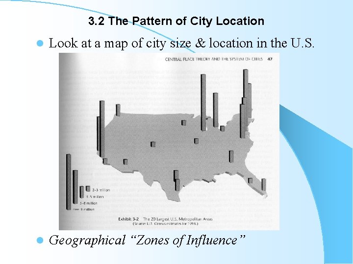 3. 2 The Pattern of City Location l Look at a map of city