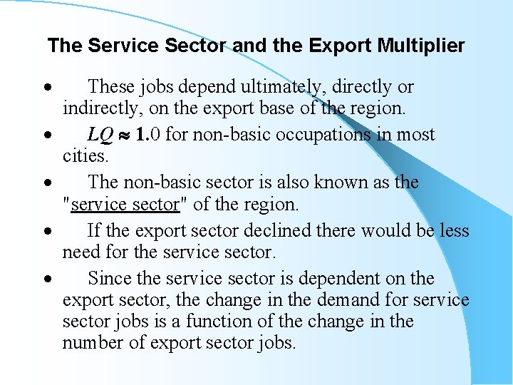 The Service Sector and the Export Multiplier · These jobs depend ultimately, directly or