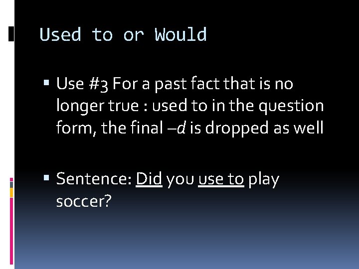 Review of Verb Tenses Am La 43 W