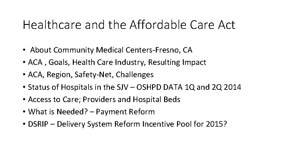Healthcare and the Affordable Care Act • About Community Medical Centers-Fresno, CA • ACA