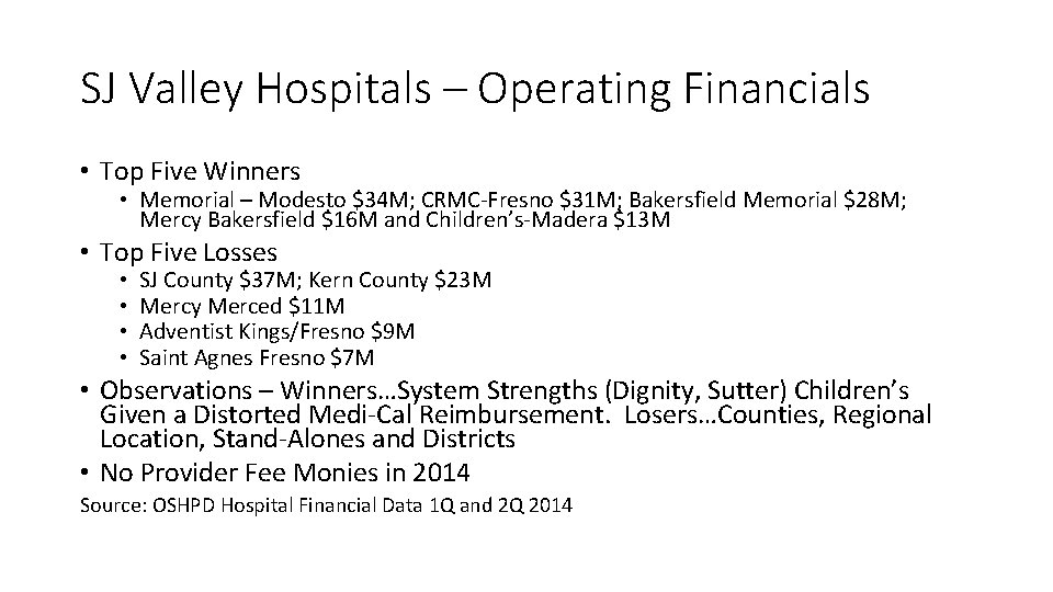 SJ Valley Hospitals – Operating Financials • Top Five Winners • Memorial – Modesto