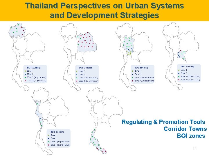 Thailand Perspectives on Urban Systems and Development Strategies Regulating & Promotion Tools Corridor Towns