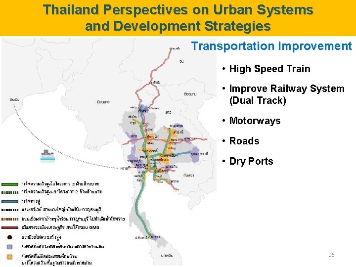 Thailand Perspectives on Urban Systems and Development Strategies Transportation Improvement • High Speed Train