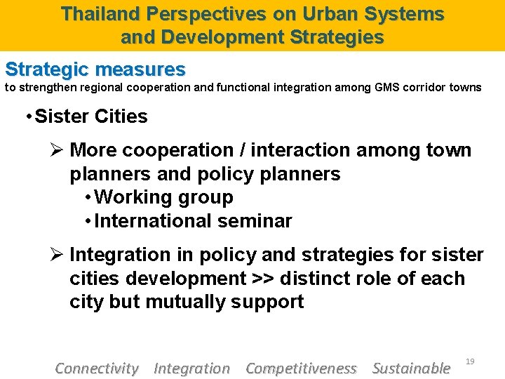 Thailand Perspectives on Urban Systems and Development Strategies Strategic measures to strengthen regional cooperation