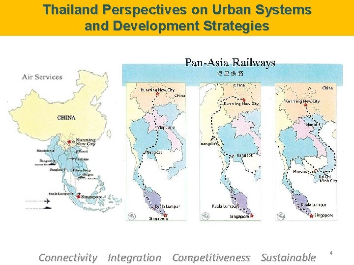 Thailand Perspectives on Urban Systems and Development Strategies Connectivity Integration Competitiveness Sustainable 4 