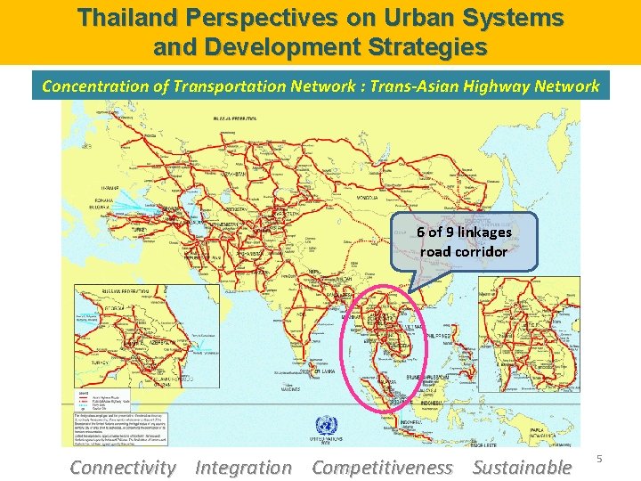 Thailand Perspectives on Urban Systems and Development Strategies Concentration of Transportation Network : Trans-Asian