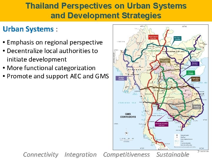 Thailand Perspectives on Urban Systems and Development Strategies Urban Systems : • Emphasis on
