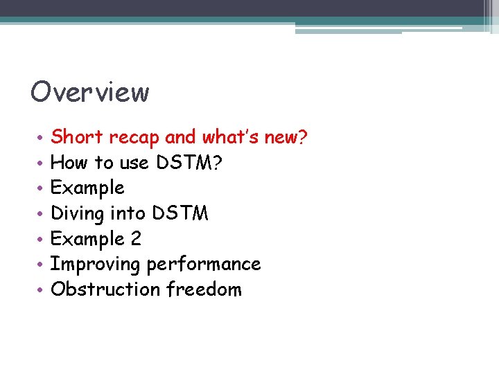 Overview • • Short recap and what’s new? How to use DSTM? Example Diving