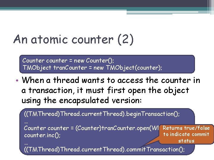 An atomic counter (2) Counter counter = new Counter(); TMObject tran. Counter = new