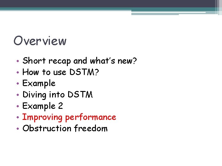 Overview • • Short recap and what’s new? How to use DSTM? Example Diving