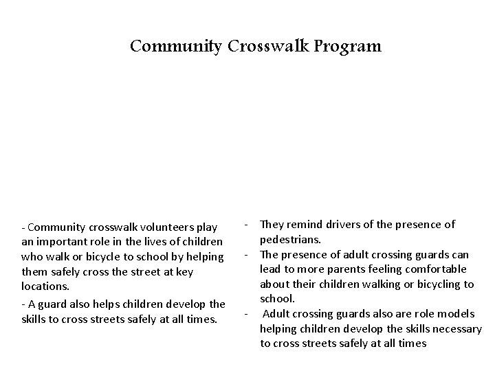 Community Crosswalk Program - Community crosswalk volunteers play an important role in the lives